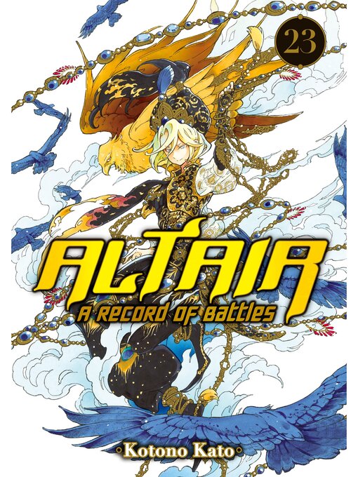 Title details for Altair: a Record of Battles, Volume 23 by Kotono Kato - Available
